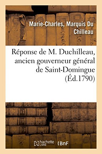 Cover for Du Chilleau-m-c · Réponse De M. Duchilleau, Ancien Gouverneur Général De Saint-domingue, À L'article Qui Le Concerne (Pocketbok) [French edition] (2014)
