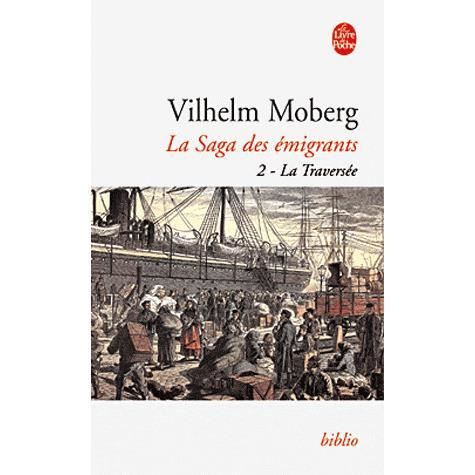 Cover for Moberg · La Saga Des Emigrants T02 La Traversee (Ldp Bibl Romans) (French Edition) (Paperback Book) [French edition] (2003)