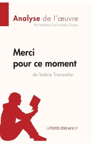 Cover for Natacha Cerf · Merci pour ce moment de Valerie Trierweiler (Analyse de l'oeuvre) (Paperback Book) (2017)