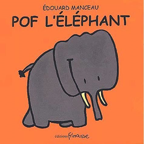 Cover for Edouard Manceau · Pof l'lphant (Board book) (2003)