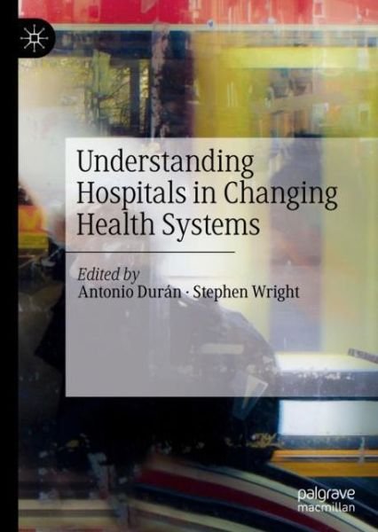 Cover for Belli · Understanding Hospitals in Changing Health Systems (Inbunden Bok) [1st ed. 2020 edition] (2019)