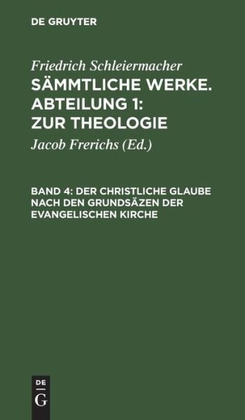 Cover for Friedrich Schleiermacher · Der Christliche Glaube Nach Den Grundsazen Der Evangelischen Kirche (Hardcover Book) (1901)