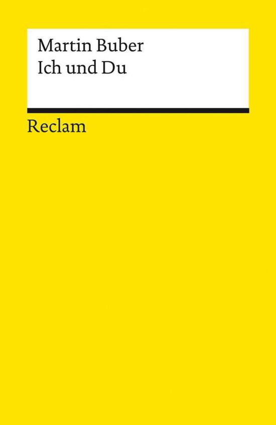 Ich und Du - Martin Buber - Bøger - Reclam Philipp Jun. - 9783150141717 - 5. november 2021