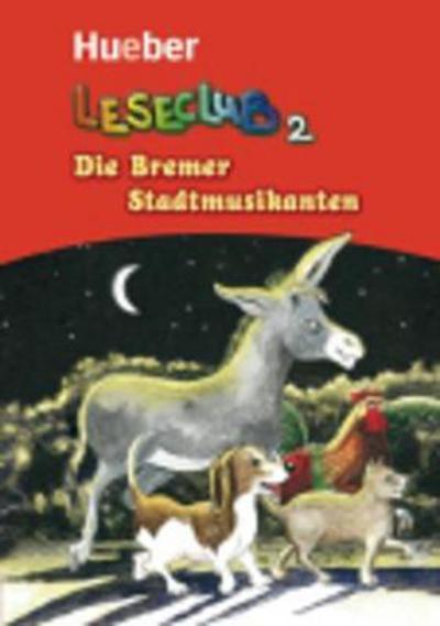 Cover for Jutta Douvitsas Sigrid Xanthos · Leseclub: Die Bremer Stadtmusikanten (Paperback Book) (2006)