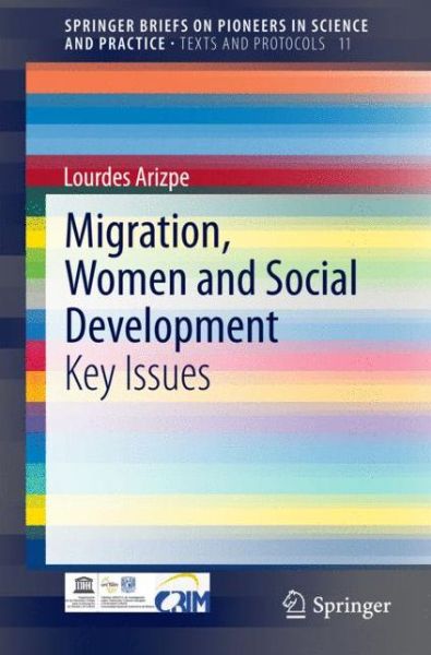 Cover for Lourdes Arizpe · Migration, Women and Social Development: Key Issues - Texts and Protocols (Paperback Book) [2014 edition] (2014)