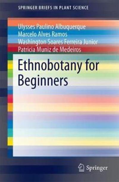 Cover for Ulysses Paulino Albuquerque · Ethnobotany for Beginners - SpringerBriefs in Plant Science (Pocketbok) [1st ed. 2017 edition] (2017)