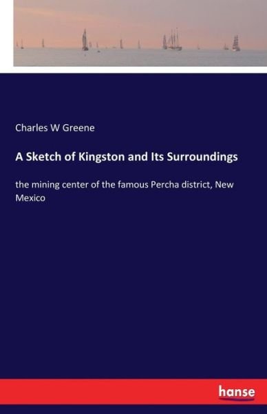Cover for Greene · A Sketch of Kingston and Its Sur (Buch) (2017)