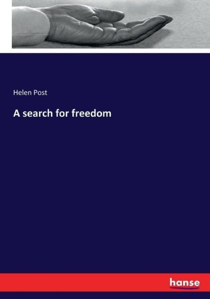A search for freedom - Post - Bøker -  - 9783337278717 - 30. juli 2017