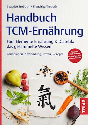 Cover for Beatrice Trebuth · Handbuch TCM-Ernährung (Book) (2025)