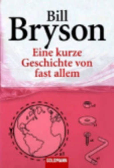 Goldmann 46071 Bryson.Kurze Geschichte - Bill Bryson - Bøger -  - 9783442460717 - 