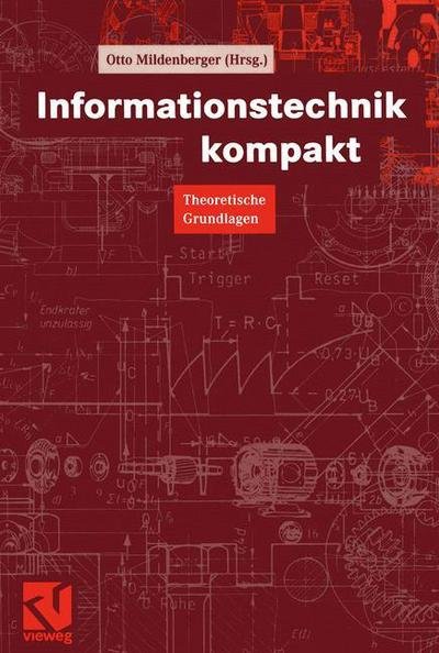 Cover for O Mildenglishberger · Informationstechnik Kompakt: Theoretische Grundlagen (Taschenbuch) [1999 edition] (1999)
