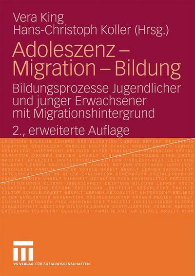 Adoleszenz - Migration - Bildung: Bildungsprozesse Jugendlicher Und Junger Erwachsener Mit Migrationshintergrund - Vera King - Books - Vs Verlag Fur Sozialwissenschaften - 9783531164717 - January 15, 2009