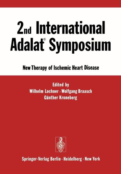 Cover for W Lochner · 2nd International Adalat (R) Symposium: New Therapy of Ischemic Heart Disease (Paperback Book) (1975)