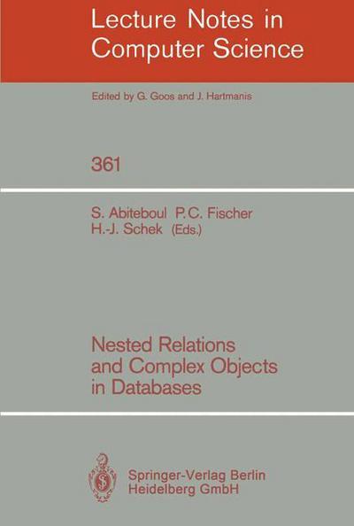 Nested Relations and Complex Objects in Databases - Lecture Notes in Computer Science - Serge Abiteboul - Livros - Springer-Verlag Berlin and Heidelberg Gm - 9783540511717 - 10 de maio de 1989