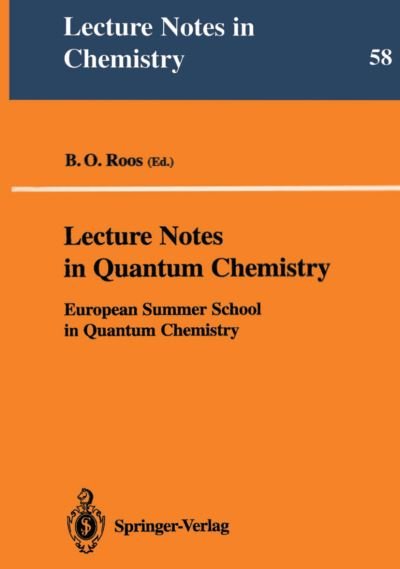 Cover for Bjvrn O Roos · Lecture Notes in Quantum Chemistry: European Summer School in Quantum Chemistry - Lecture Notes in Chemistry (Paperback Book) [1st ed. 1992. 2nd printing 1997 edition] (1992)