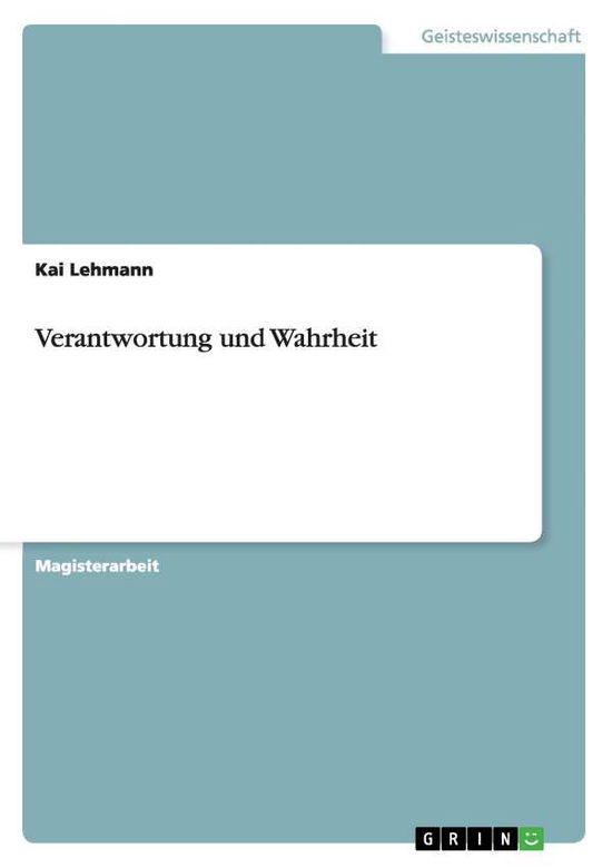 Cover for Kai Lehmann · Verantwortung und Wahrheit (Paperback Book) [German edition] (2007)