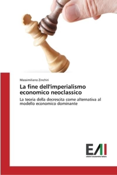 Cover for Zinchiri · La fine dell'imperialismo econ (Buch) (2016)
