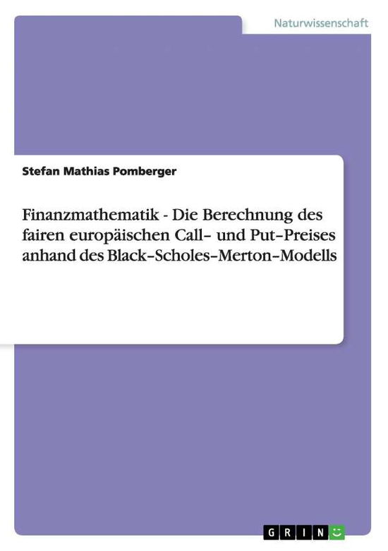 Cover for Stefan Mathias Pomberger · Finanzmathematik - Die Berechnung des f (Book) [German edition] (2009)