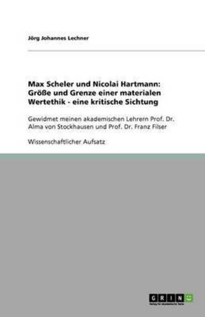 Max Scheler und Nicolai Hartman - Lechner - Książki - GRIN Verlag - 9783656003717 - 14 września 2011