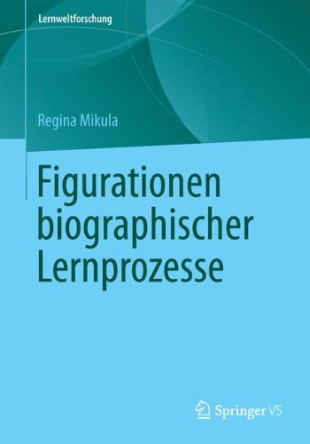 Cover for Regina Mikula · Figurationen Biografischer Lernprozesse - Lernweltforschung (Paperback Book) [2014 edition] (2014)