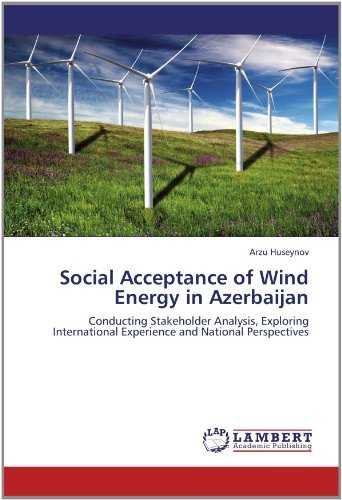 Cover for Arzu Huseynov · Social Acceptance of Wind Energy in Azerbaijan: Conducting Stakeholder Analysis, Exploring International Experience and National Perspectives (Taschenbuch) (2012)