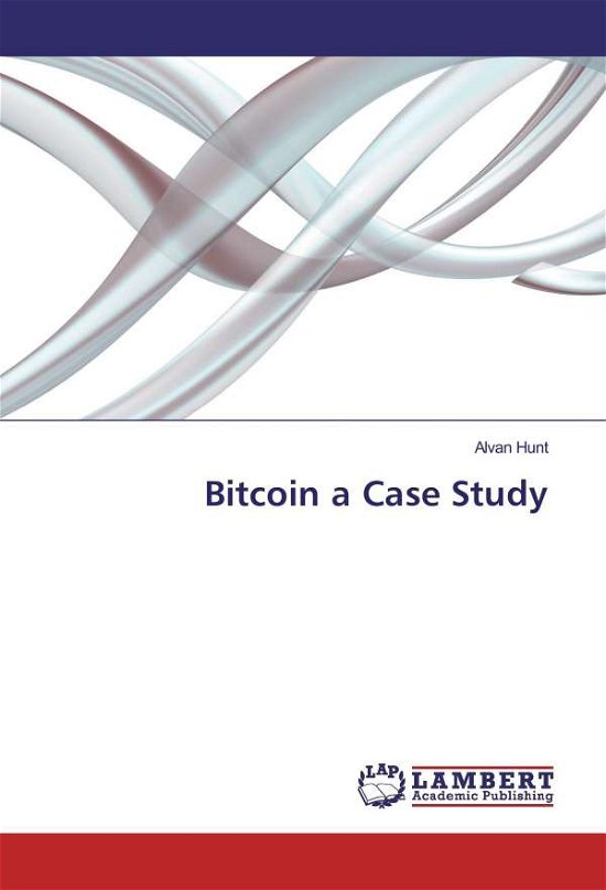 Cover for Hunt · Bitcoin a Case Study (Bok)