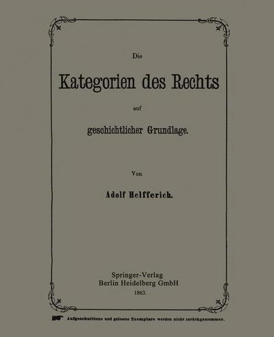 Cover for Adolph Helfferich · Die Kategorien Des Rechts Auf Geschichtlicher Grundlage (Paperback Book) [1863 edition] (1901)