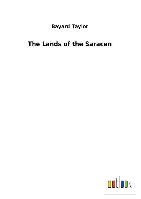 Cover for Taylor · The Lands of the Saracen (Bog) (2018)