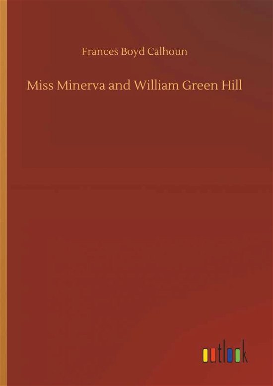 Cover for Calhoun · Miss Minerva and William Green (Bok) (2018)