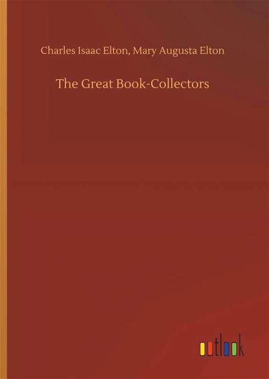 Cover for Elton · The Great Book-Collectors (Bog) (2019)