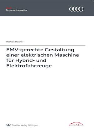 Cover for Bastian Heidler · EMV-gerechte Gestaltung einer elektrischen Maschine für Hybrid- und Elektrofahrzeuge (Paperback Book) (2017)