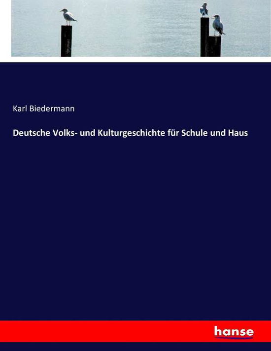 Deutsche Volks- und Kulturge - Biedermann - Boeken -  - 9783743389717 - 2 november 2016