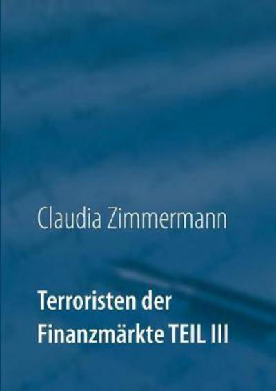 Cover for Zimmermann · Terroristen der Finanzmärkte (Buch) (2017)