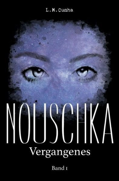 Nouschka - Cunha - Böcker -  - 9783748227717 - 23 maj 2019
