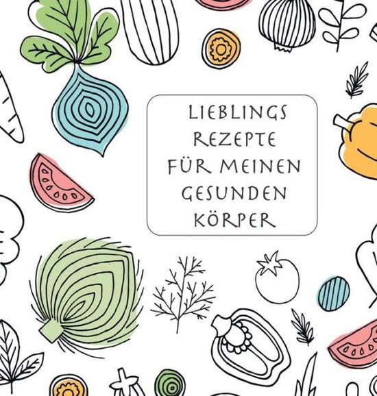 Cover for Vel · Lieblingsrezepte für meinen gesunde (Book) (2020)