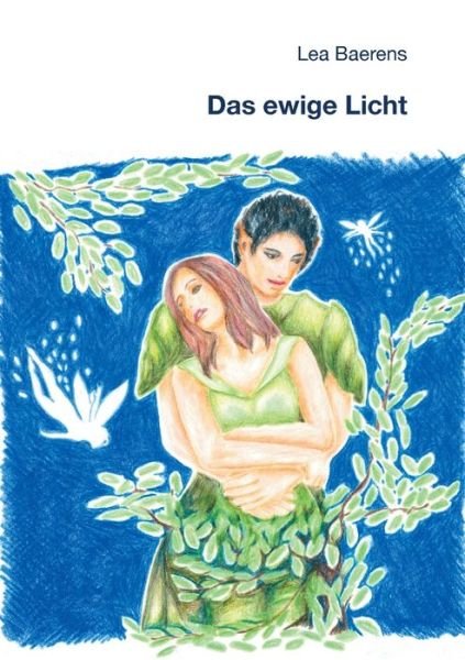 Cover for Lea Baerens · Das ewige Licht (Paperback Bog) (2020)