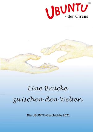 Cover for Soziale Projekte e. V. Ubuntu - der Circus · Eine Brücke zwischen den Welten (Paperback Book) (2021)