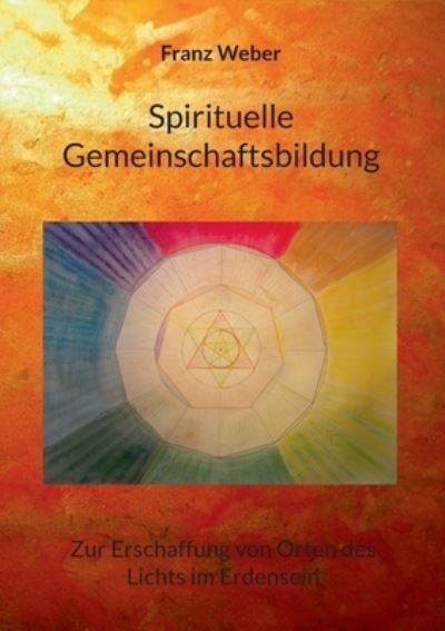 Cover for Franz Weber · Spirituelle Gemeinschaftsbildung (Paperback Book) (2022)