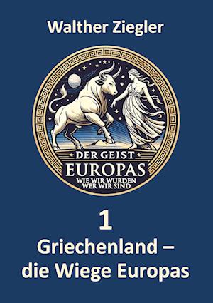 Cover for Walther Ziegler · Griechenland - die Wiege Europas (Buch) (2025)