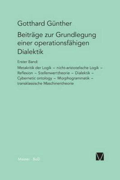 Cover for Gotthard Günther · Beiträge Zur Grundlegung Einer Operationsfähigen Dialektik I (Paperback Bog) [German, 1. Aufl edition] (1976)