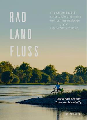 Rad, Land, Fluss - Alexandra Schlüter - Boeken - Prestel Verlag - 9783791388717 - 18 april 2022