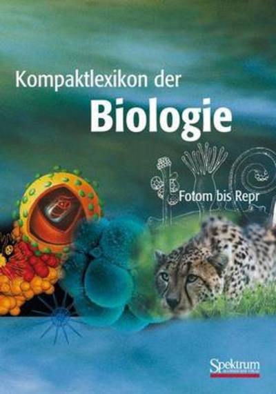 Cover for Elke Brechner · Kompaktlexikon Der Biologie - Band 2: Foton Bis Repr (Taschenbuch) [1. Aufl. 2001. Unverand. Nachdruck edition] (2012)