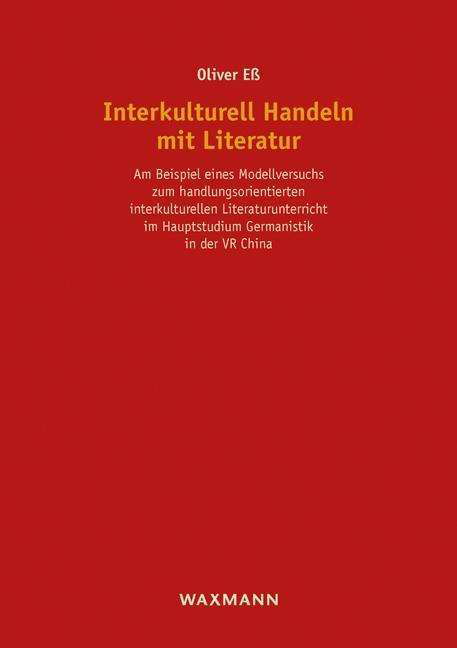 Cover for Eß · Interkulturell Handeln mit Literatur (Buch)
