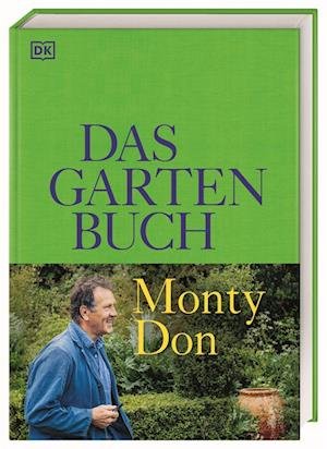 Das Gartenbuch - Monty Don - Livros - DK Verlag Dorling Kindersley - 9783831048717 - 29 de janeiro de 2024