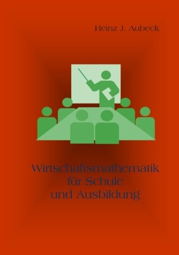 Cover for Aubeck · Wirtschaftsmathematik für Schule (Bog) [German edition] (2020)
