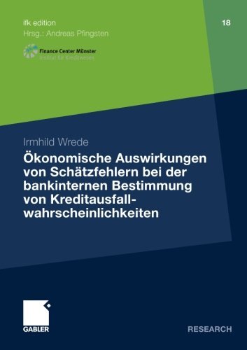 Cover for Irmhild Wrede · OEkonomische Auswirkungen Von Schatzfehlern Bei Der Bankinternen Bestimmung Von Kreditausfallwahrscheinlichkeiten - Ifk Edition (Paperback Bog) [2010 edition] (2009)