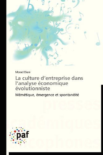 Cover for Morad Diani · La Culture D'entreprise Dans L'analyse Économique Évolutionniste: Mémétique, Émergence et Spontanéité (Paperback Book) [French edition] (2018)