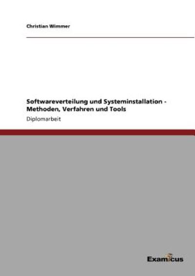 Cover for Christian Wimmer · Softwareverteilung und Systeminstallation - Methoden, Verfahren und Tools (Pocketbok) [German edition] (2012)