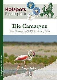 Hotspots,Die Camargue - Faller - Books -  - 9783894322717 - 