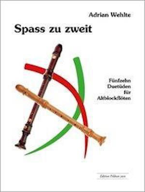 Spass zu zweit, Band 1 - Adrian Wehlte - Books - Hug & Co - 9783909415717 - February 1, 2016